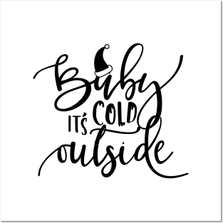 'Baby It''s Cold Outside' Posters and Art